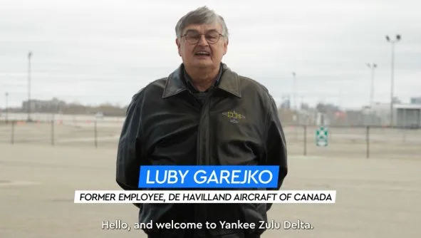 Luby Garejko - Former Employee, De Havilland Aircraft of Canada